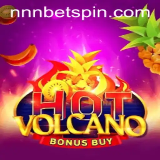 Exploring the Thrills of HotVolcanoBonusBuy at NNNBET